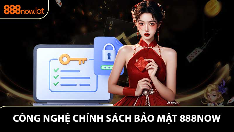Vì sao 888NOW cần có chính sách bảo mật