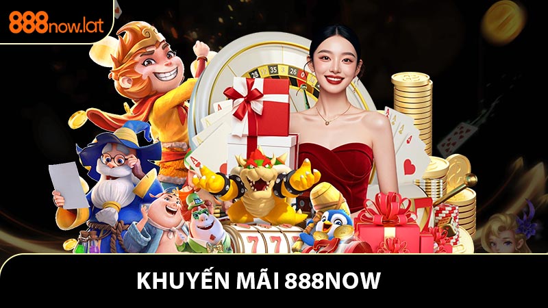 Khuyến mãi 888NOW